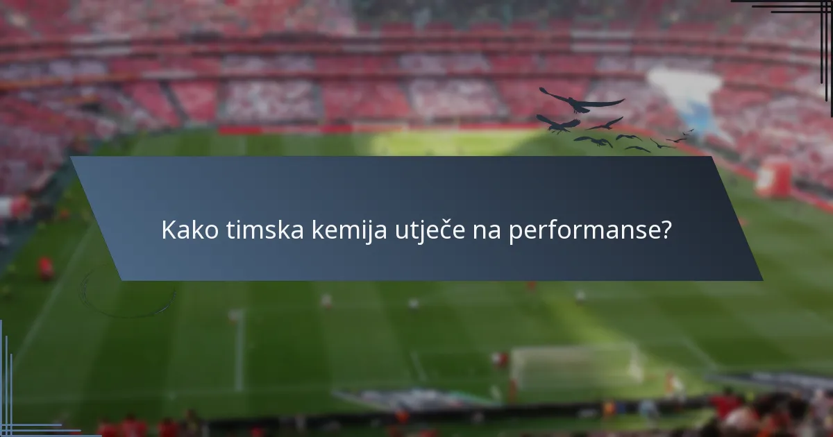 Kako timska kemija utječe na performanse?